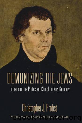 Demonizing the Jews by Christopher J. Probst