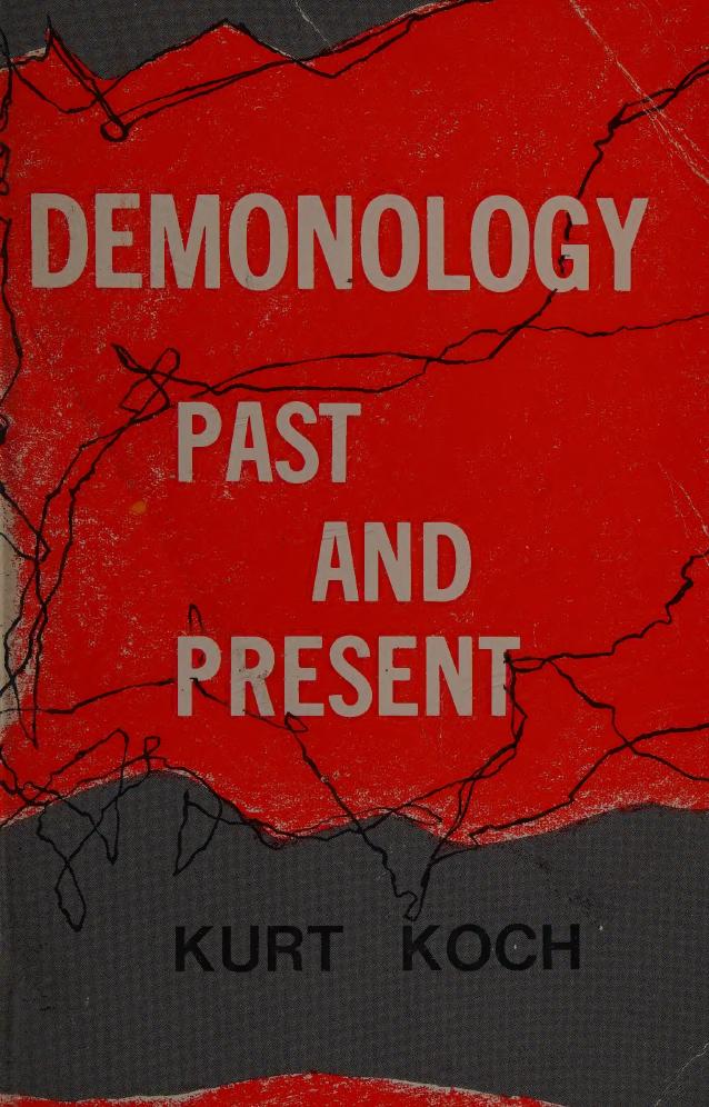 Demonology, past and present by Kurt E. Koch