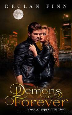 Demons Are Forever (Love at First Bite Book 2) by Declan Finn