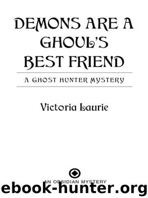 Demons Are a Ghoul's Best Friend (Ghost Hunter Mysteries, No. 2): A Ghost Hunter Mystery by Laurie Victoria