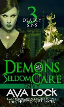 Demons Seldom Care: Envy: Dark Supernatural Disaster Fantasy: The Ghosted Influencer by Ava Lock