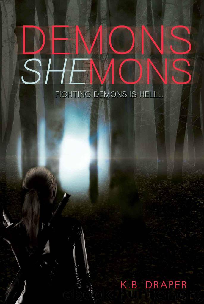 Demons Shemons (Demons Series Book 1) by K.B. Draper