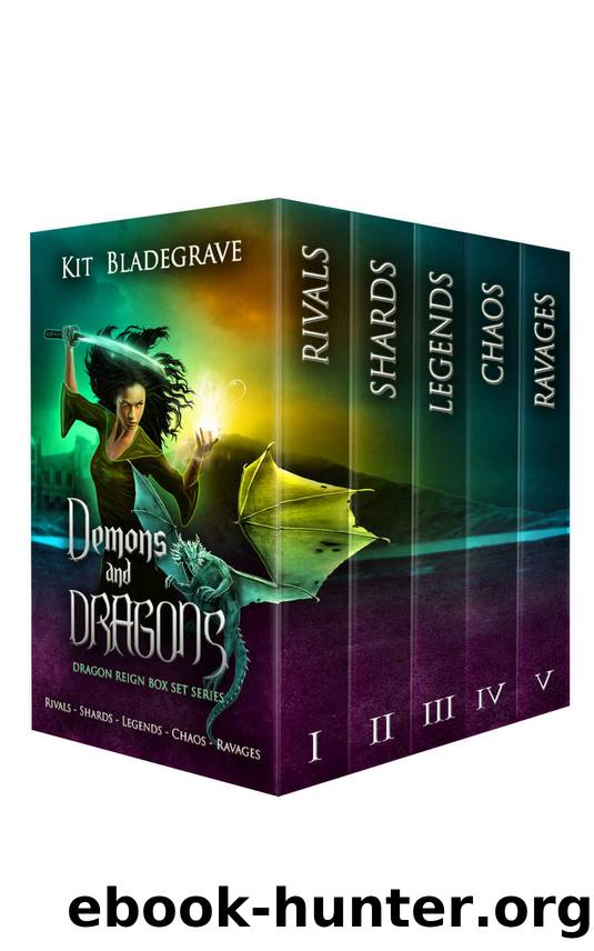Demons and Dragons: Dragon Reign Box Set Series Books 1-5 by Kit Bladegrave