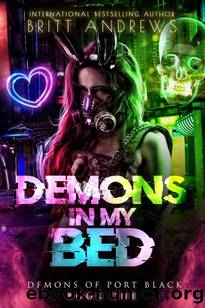 Demons in My Bed: Exposing The Exiled (Demons of Port Black Book 1) by Britt Andrews