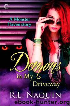 Demons in My Driveway by R.L. Naquin