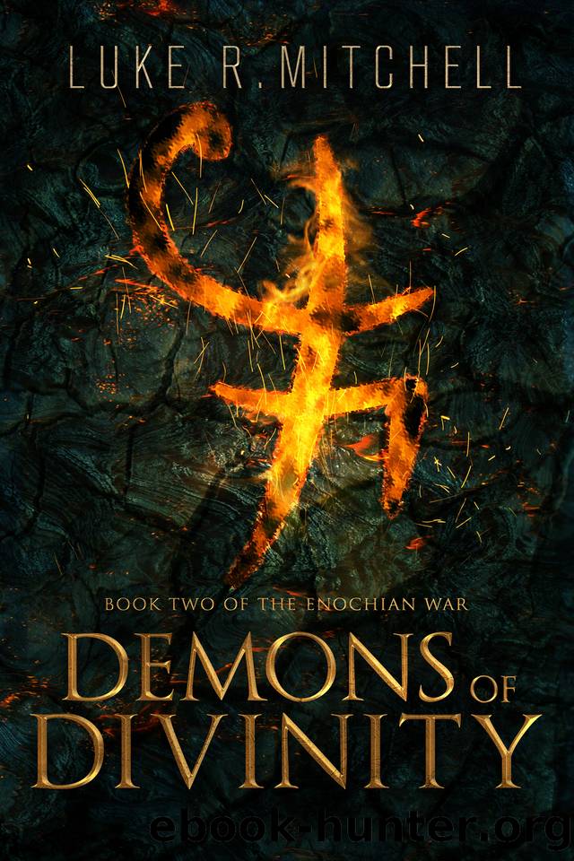 Demons of Divinity (The Enochian War Book 2) by Mitchell Luke