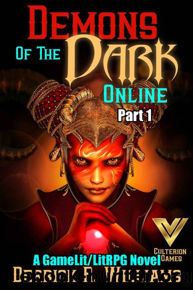 Demons of the Dark Online Part 1 by Derrick R. Williams