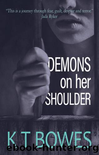 Demons on Her Shoulder by K T Bowes