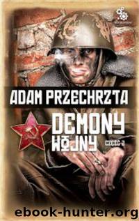 Demony wojny ? cz??? 2 by Adam Przechrzta