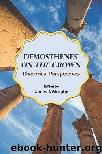 Demosthenes' "On the Crown by Murphy James J.; Agnew Lois Peters; Mirhady David