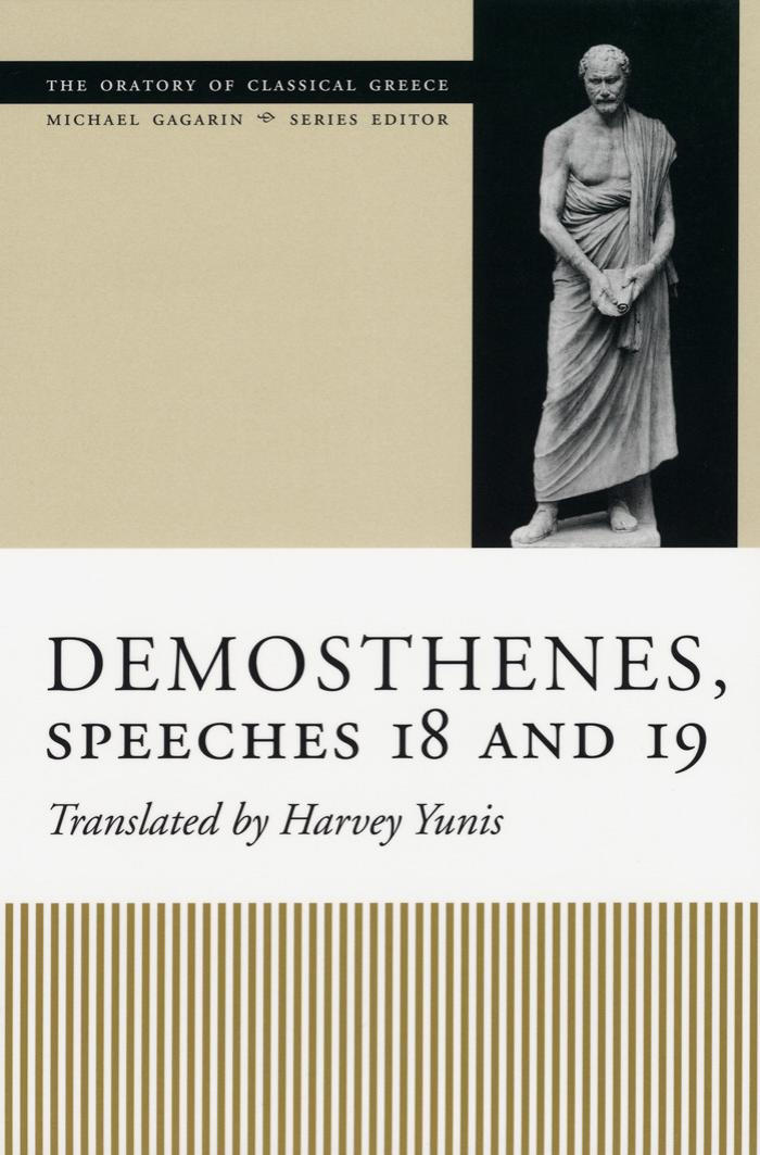 Demosthenes, Speeches 18 and 19 (translated by Harvey Yunis) (The oratory of Classical Greece) by Unknown