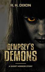 Dempsey's Demons_A Short Horror Story by R. H. Dixon