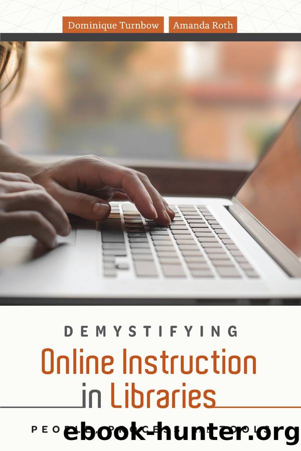 Demystifying Online Instruction in Libraries by Dominique Turnbow & Amanda Roth