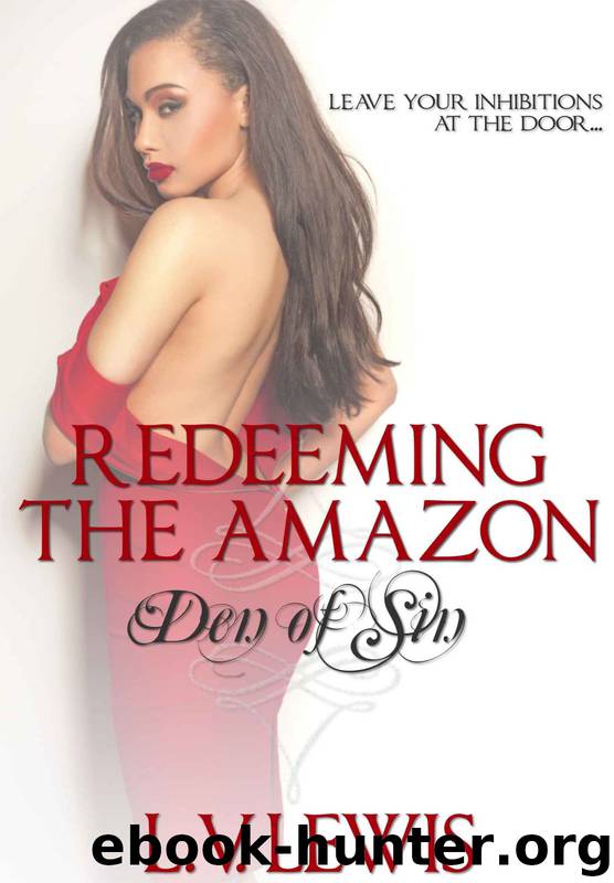 Den of Sin 4: Redeeming the Amazon by L. V. Lewis & Den Of Sin Collection