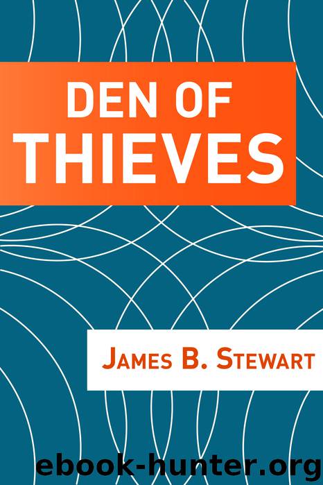 Den of Thieves by James B. Stewart