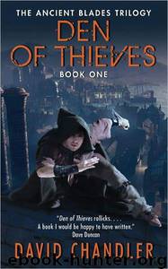 Den of Thieves: Book One of the Ancient Blades Trilogy by David Chandler