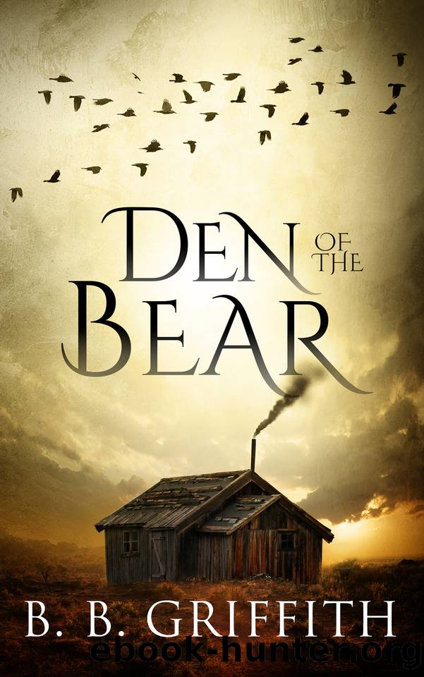 Den of the Bear (Vanished, #6) by B. B. Griffith