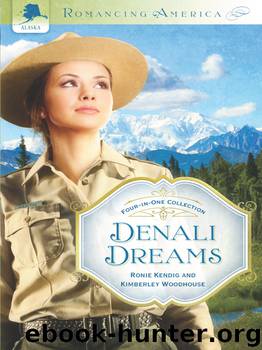 Denali Dreams by Ronie Kendig & Kimberley Woodhouse