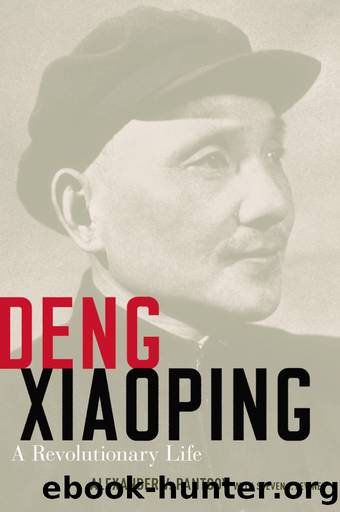 Deng Xiaoping: A Revolutionary Life by Alexander V. Pantsov & Steven I. Levine