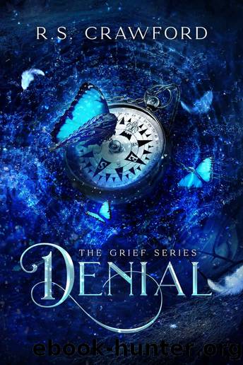 Denial (The Grief Series Book 1) by R.S. Crawford