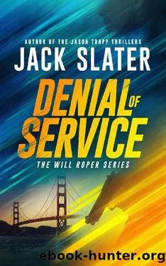 Denial of Service (Will Roper Book 1) by Jack Slater
