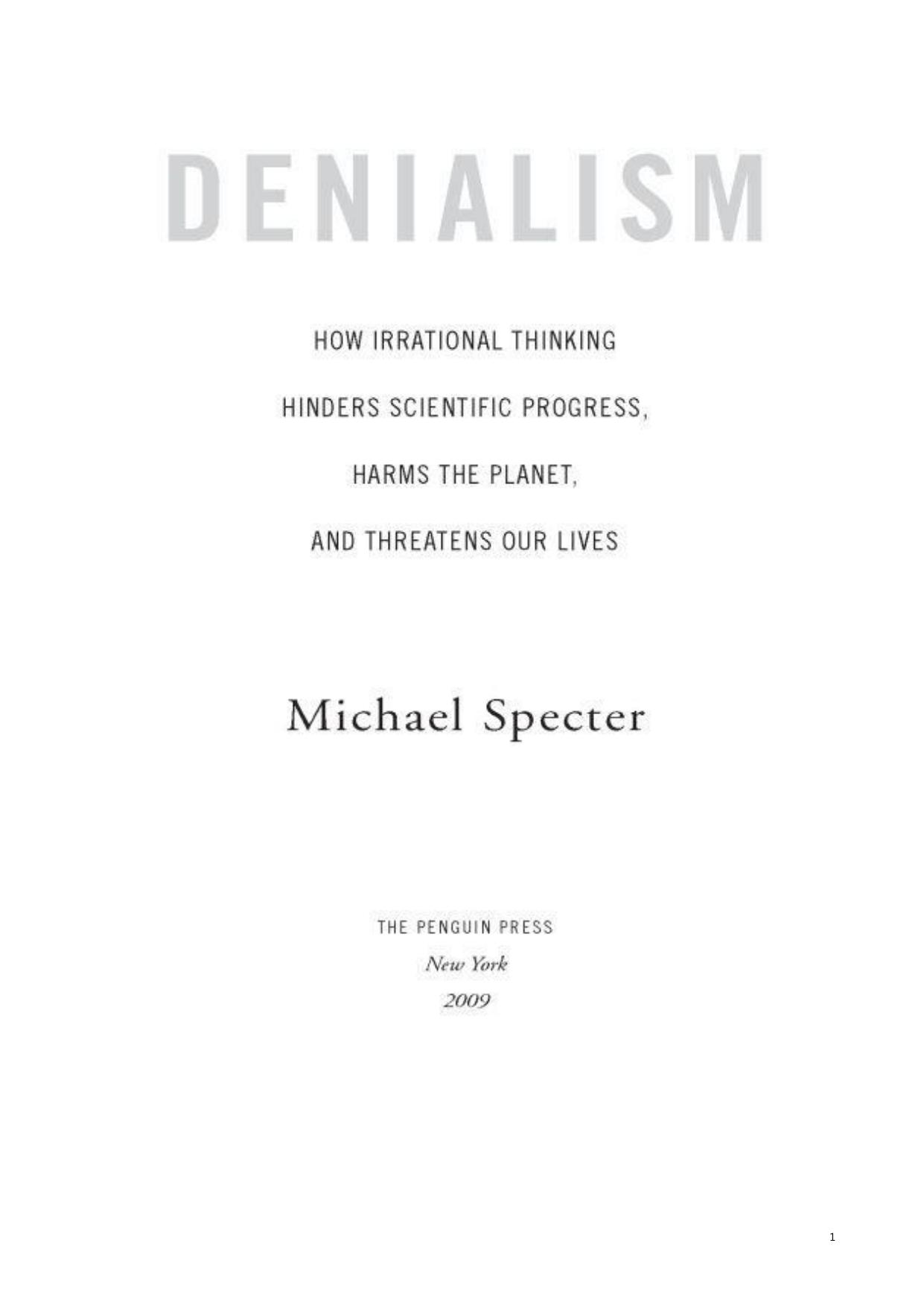 Denialism: How Irrational Thinking Hinders Scientific Progress, Harms the Planet, and Threatens Our Lives by Michael Specter