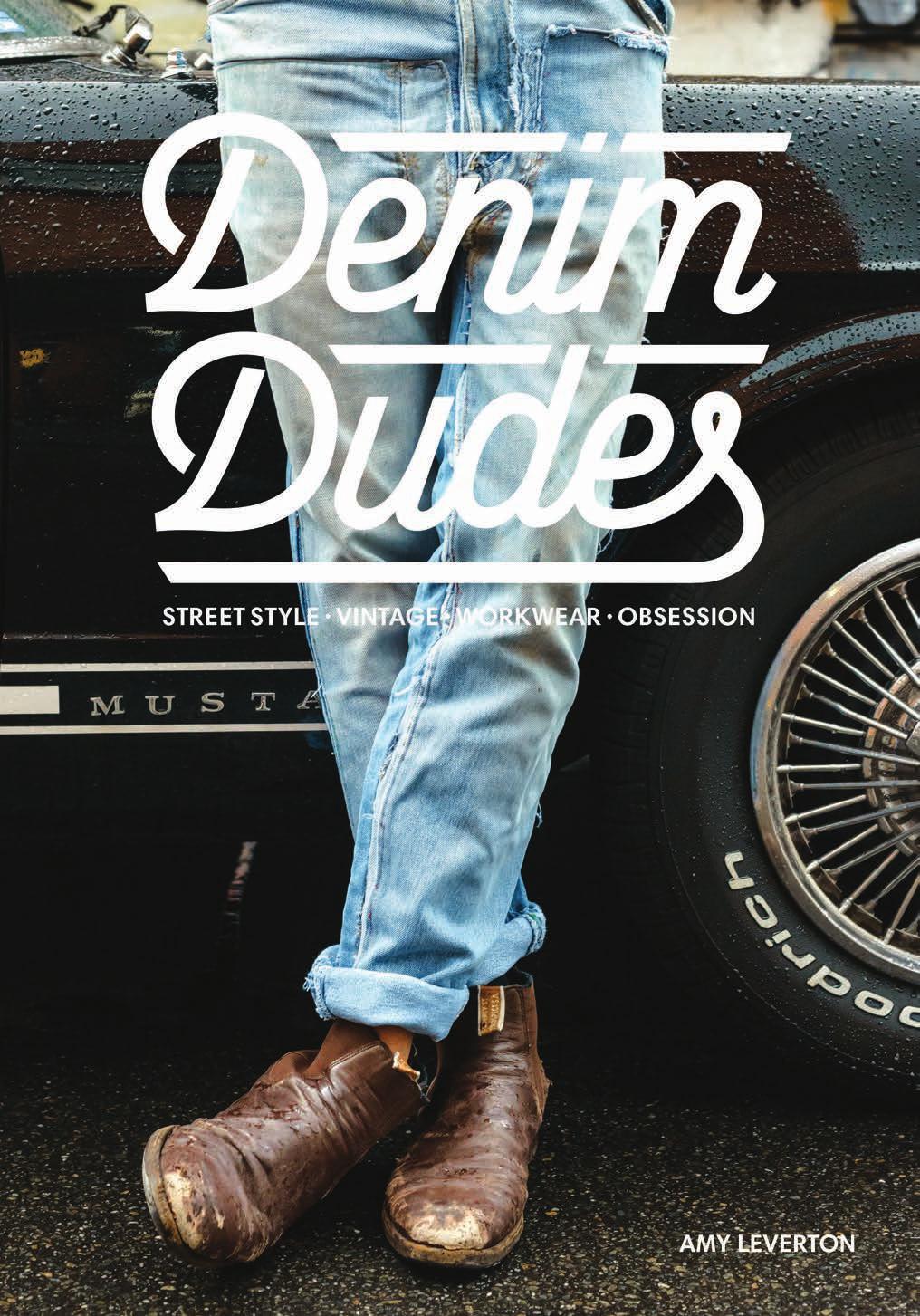 Denim Dudes: Street Style Vintage Workwear Obsession by Amy Leverton