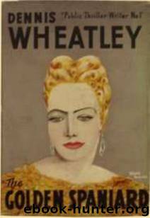 Dennis Wheatley - Duke de Richleau 03 by The Golden Spaniard
