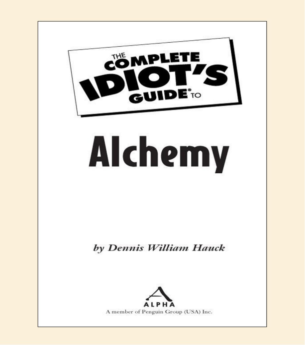 Dennis William Hauck by The Complete Idiot's Guide to Alchemy