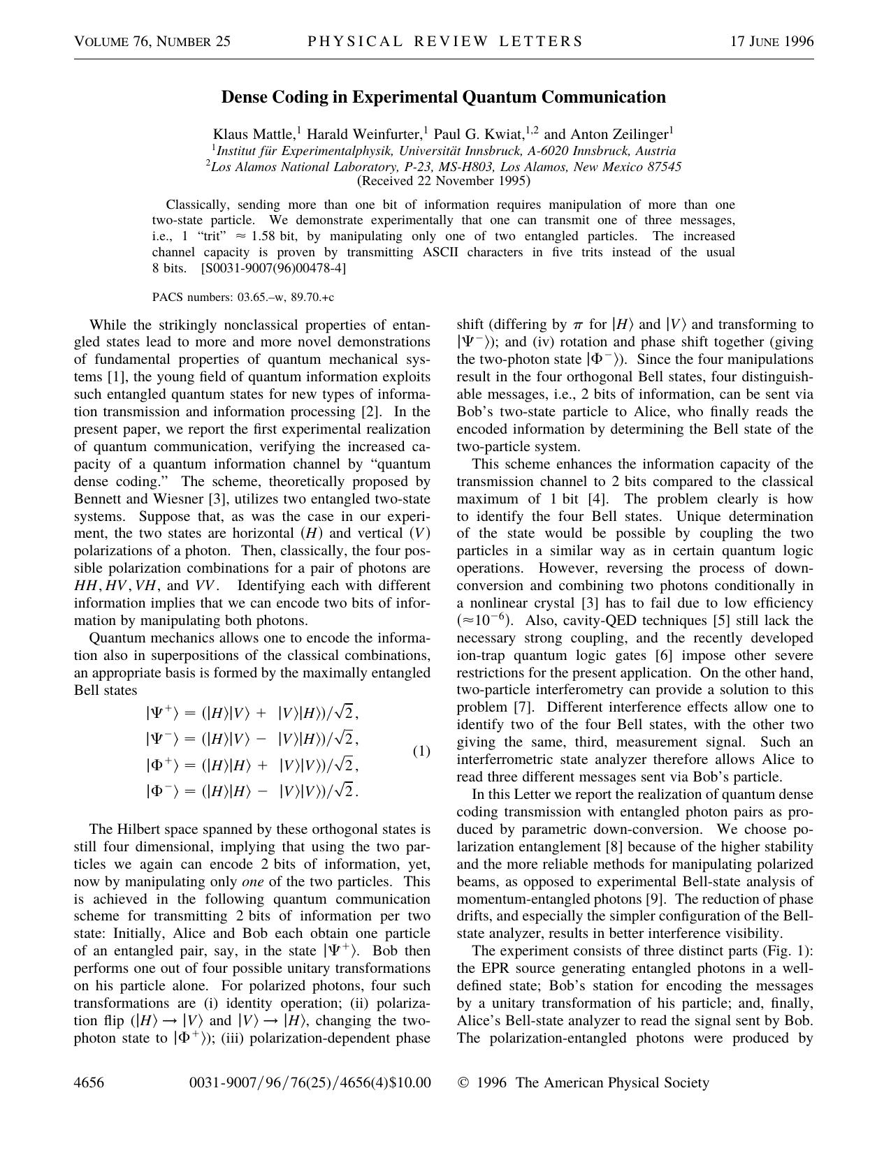 Dense Coding in Experimental Quantum Communication by Klaus Mattle 1 Harald Weinfurter 1 Paul G. Kwiat 1 2 & Anton Zeilinger 1 1