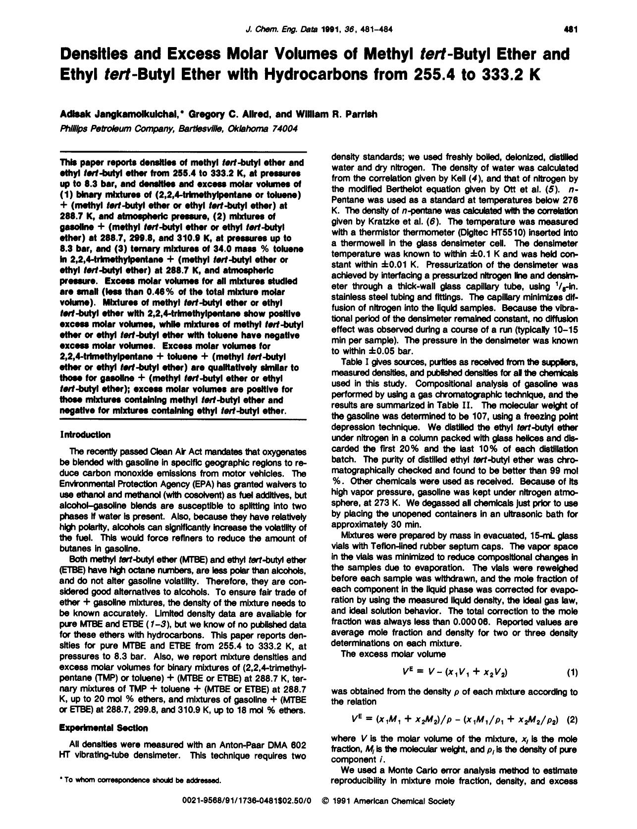 Densities and excess molar volumes of methyl tert-butyl ether and ethyl tert-butyl ether with hydrocarbons from 255.4 to 333.2 K by Adisak Jangkamolkulchai Gregory C. Allred William R. Parrish