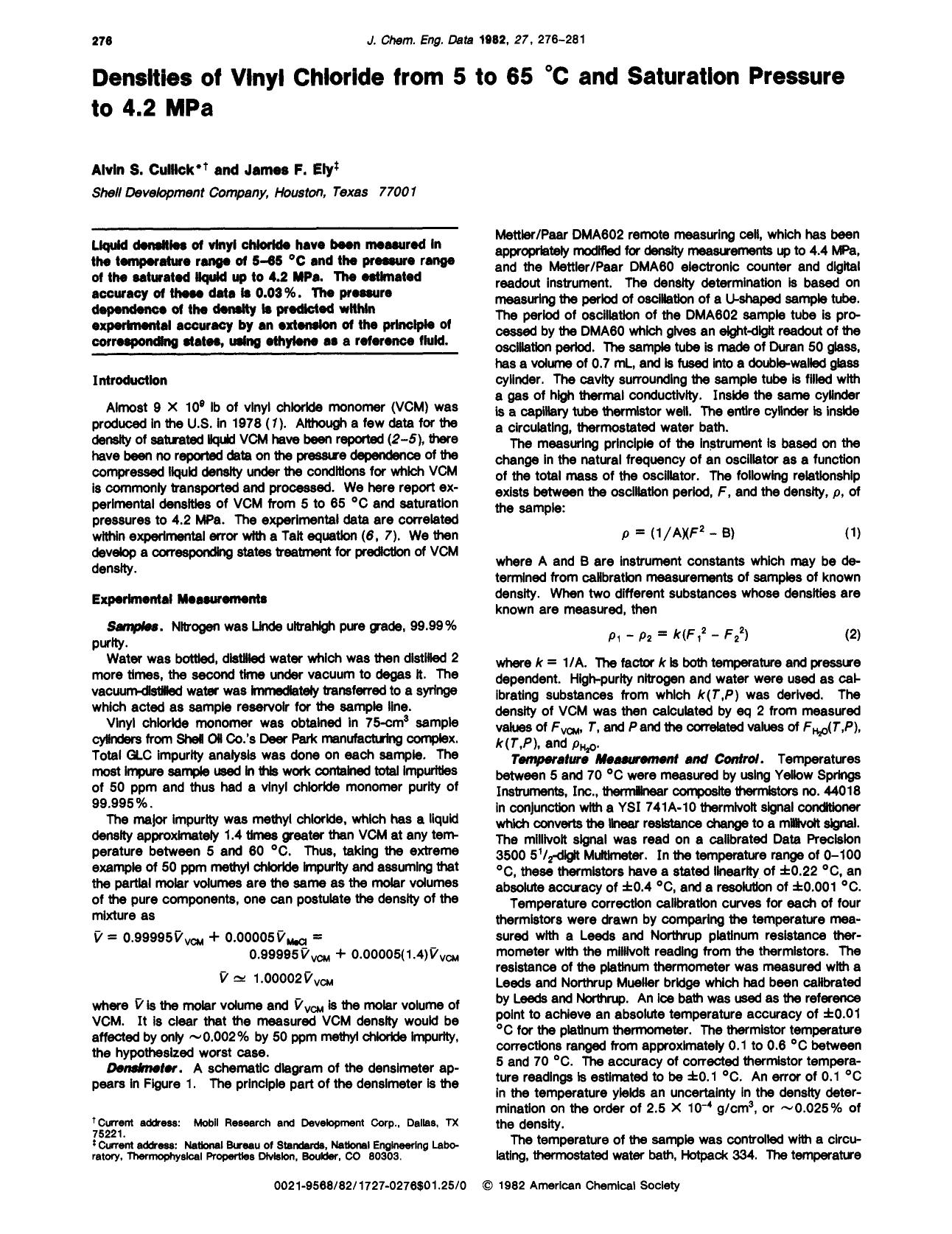 Densities of vinyl chloride from 5.degree.C to 65.degree.C and saturation pressure to 4.2 MPa by Alvin S. Cullick James F. Ely