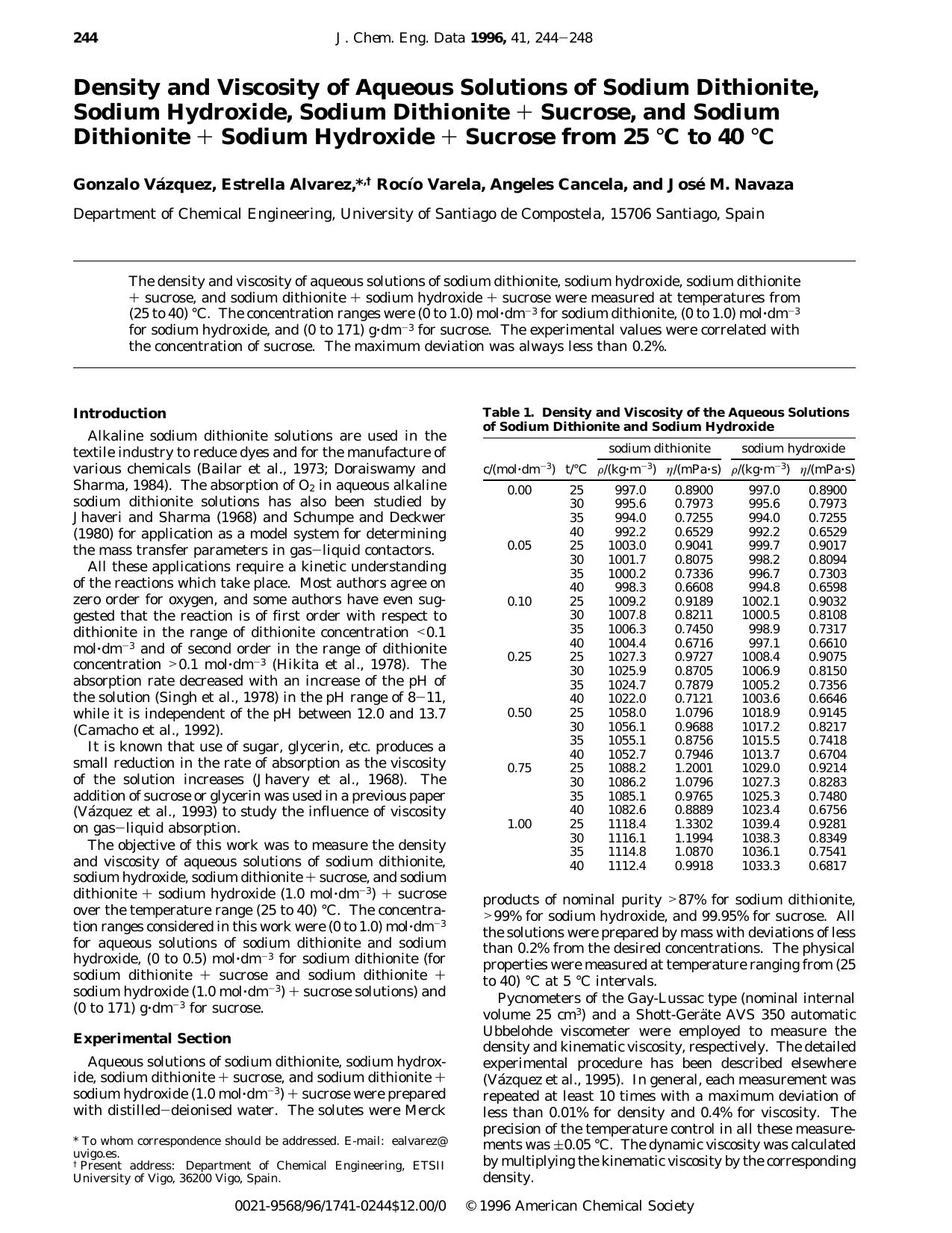 Density and Viscosity of Aqueous Solutions of Sodium Dithionite, Sodium Hydroxide, Sodium Dithionite + Sucrose, and Sodium Dithionite + Sodium Hydroxide + Sucrose from 25 oC to 40 oC by Gonzalo Vazquez Estrella Alvarez * Rocio Varela Angeles Cancela and Jose M. Navaza
