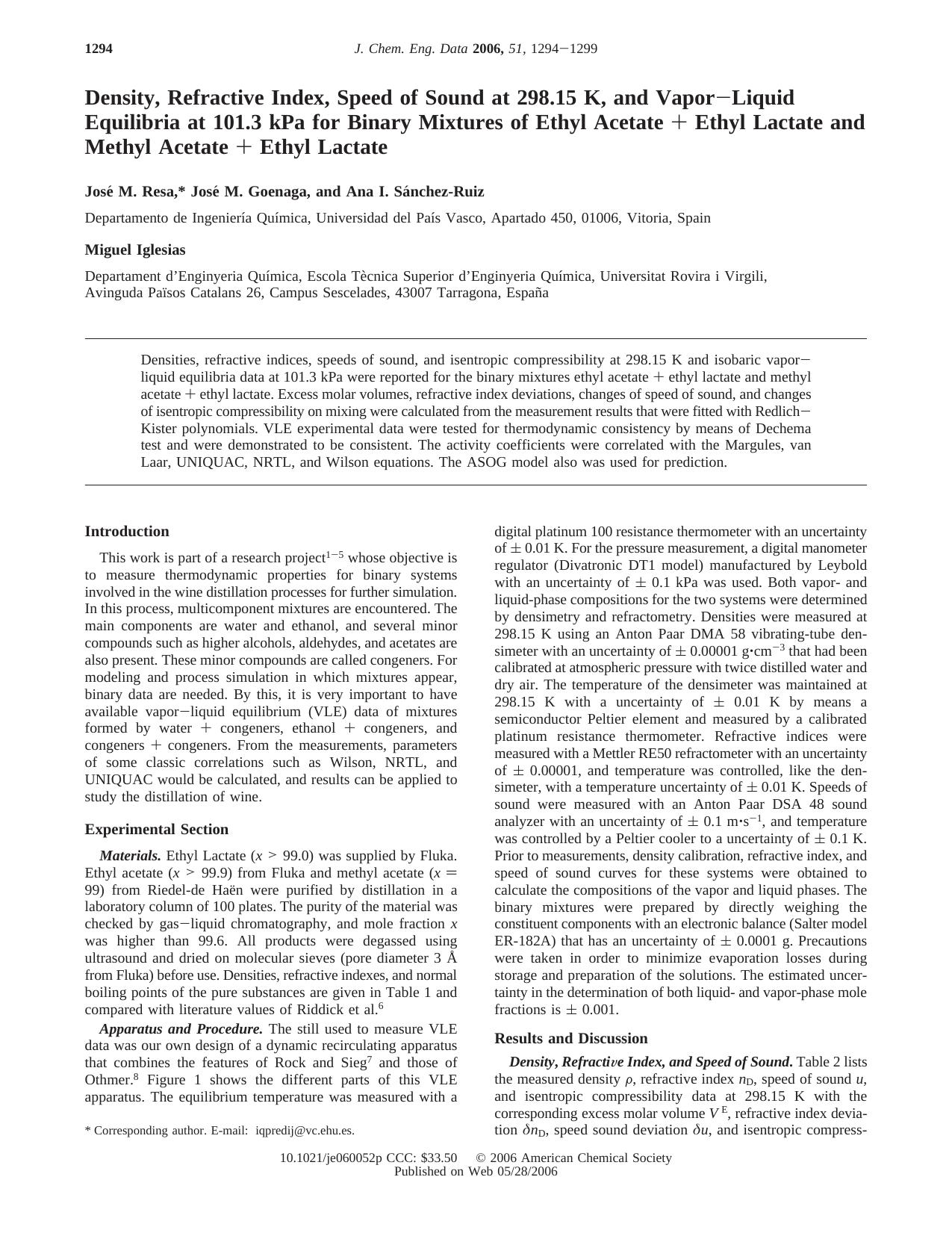 Density, Refractive Index, Speed of Sound at 298.15 K, and VaporLiquid Equilibria at 101.3 kPa for Binary Mixtures of Ethyl Acetate + Ethyl Lactate and Methyl Acetate + Ethyl Lactate by Jose M. Resa * Jose M. Goenaga and Ana I. Sanchez-Ruiz Miguel Iglesias