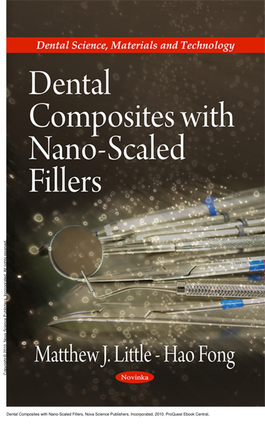 Dental Composites with Nano-Scaled Fillers by Matthew J. Little; Hao Fong
