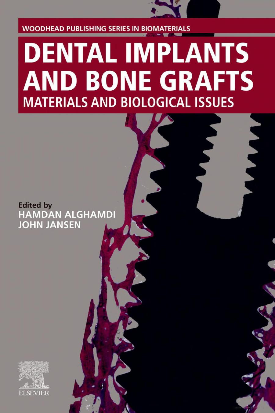 Dental Implants and Bone Grafts Materials and Biological Issues by Hamdam Alghamdi (editor) John Jansen (editor)
