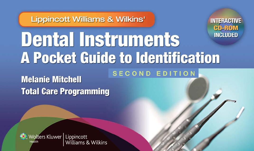 Dental Instruments: A Pocket Guide to Identification, Second Edition by Melanie Mitchell Total Care Programming Inc