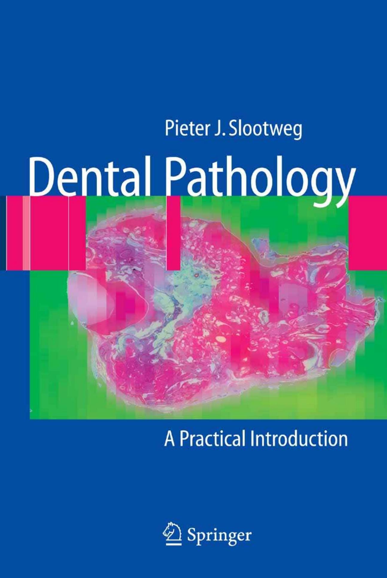 Dental Pathology by Pieter J. Slootweg