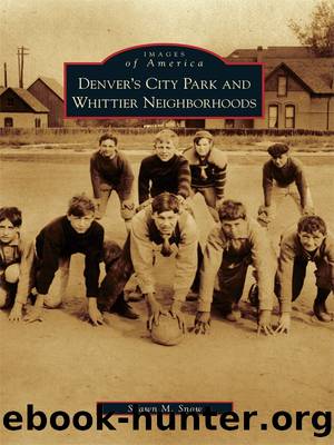 Denver's City Park and Whittier Neighborhoods by Shawn M. Snow