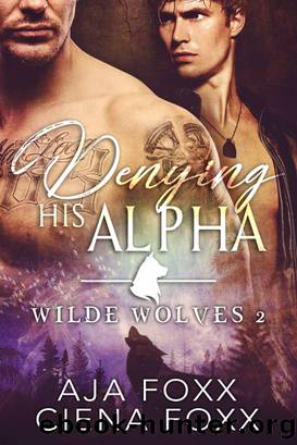 Denying His Alpha by Aja Foxx