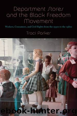 Department Stores and the Black Freedom Movement by Parker Traci;
