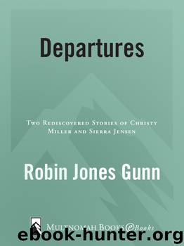 Departures by Robin Jones Gunn
