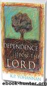 Dependence Upon The Lord by K. P. Yohannan