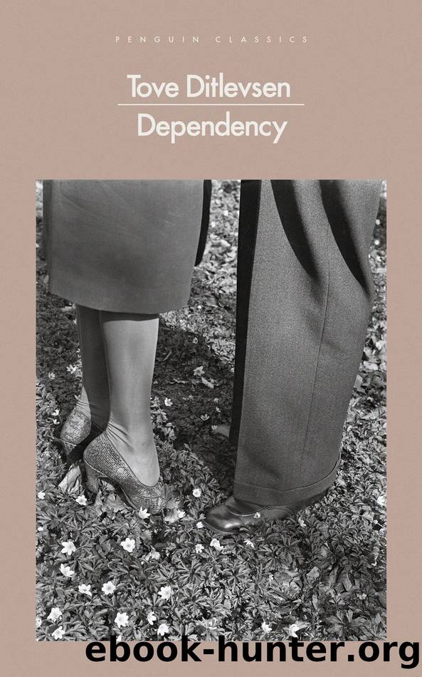 Dependency by Tove Ditlevsen