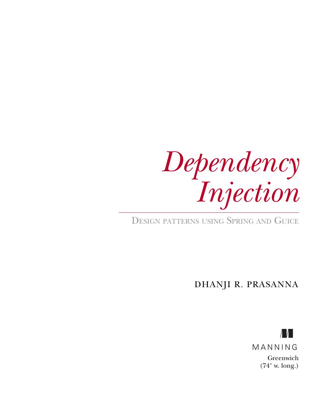 Dependency injection : design patterns using spring and guice by Dhanji R Prasanna