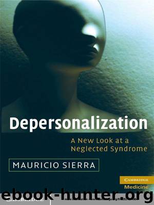 Depersonalization (Cambridge Medicine) by Sierra