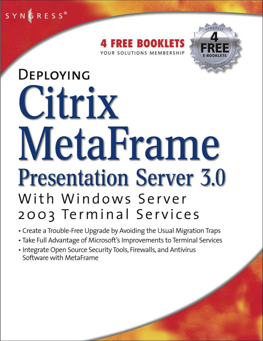 Deploying Citrix MetaFrame Presentation Server 3.0 with Windows Server 2003 Terminal Services by Melissa Craft (Editor) Connie S. Wilson Chris Broomes