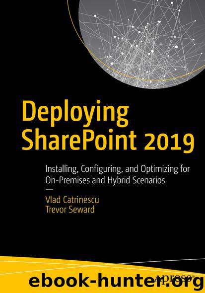 Deploying SharePoint 2019 by Vlad Catrinescu & Trevor Seward
