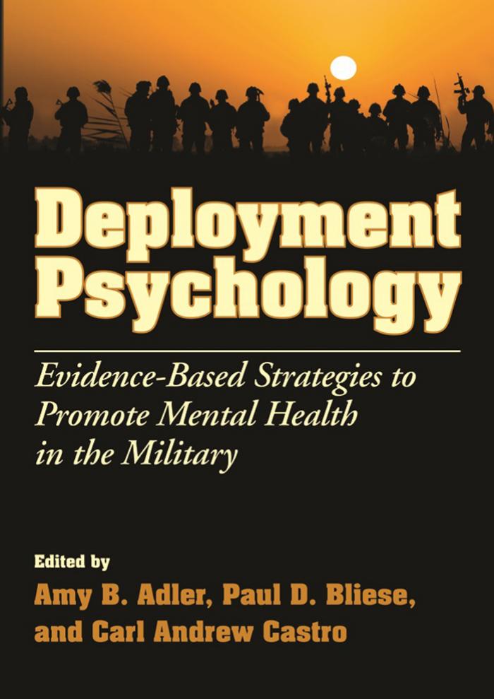 Deployment Psychology: Evidence-Based Strategies to Promote Mental Health in the Military by Unknow
