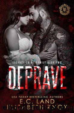Deprave (DeLancy Crime Family Book 2) by Elizabeth Knox & E.C. Land